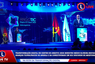 Ministro Mário Oliveira Destaca Avanços Tecnológicos de Angola Transformação Digital no Centro do ANGOTIC-2026